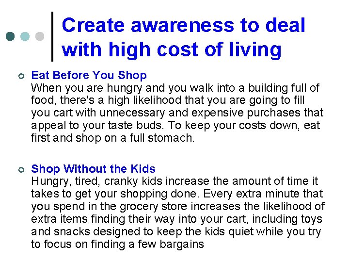 Create awareness to deal with high cost of living ¢ Eat Before You Shop