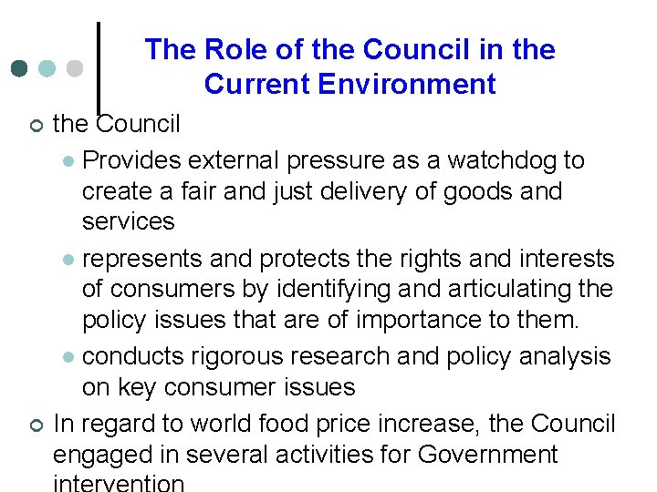 The Role of the Council in the Current Environment ¢ ¢ the Council l