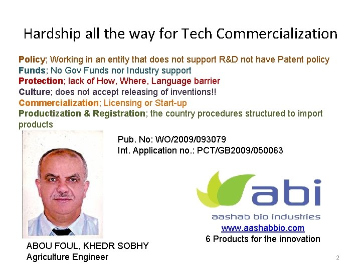 Hardship all the way for Tech Commercialization Policy; Working in an entity that does