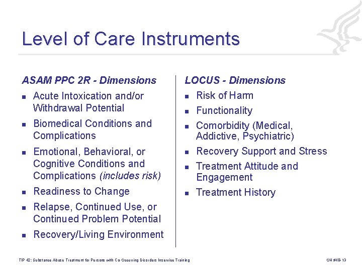 Level of Care Instruments ASAM PPC 2 R - Dimensions n n n Acute