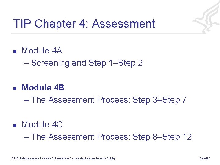TIP Chapter 4: Assessment n n n Module 4 A – Screening and Step