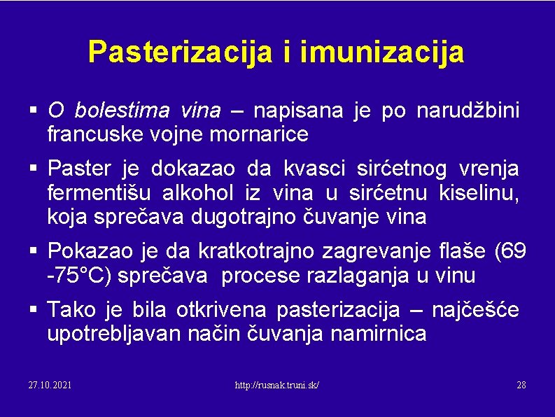 Pasterizacija i imunizacija § O bolestima vina – napisana je po narudžbini francuske vojne