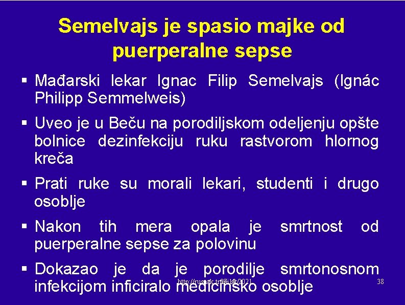 Semelvajs je spasio majke od puerperalne sepse § Mađarski lekar Ignac Filip Semelvajs (Ignác