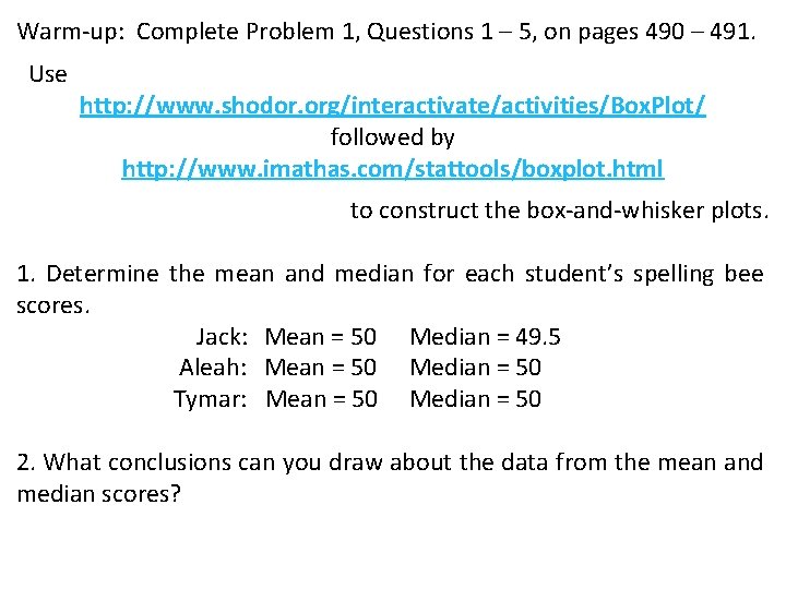 Warm-up: Complete Problem 1, Questions 1 – 5, on pages 490 – 491. Use