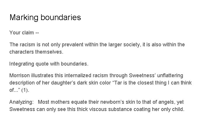 Marking boundaries Your claim -The racism is not only prevalent within the larger society, Marking boundaries Your claim -The racism is not only prevalent within the larger society,