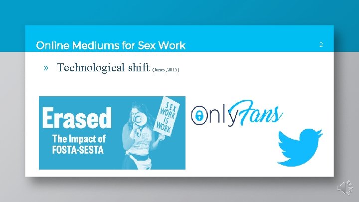 Online Mediums for Sex Work » Technological shift (Jones, 2015) 2 