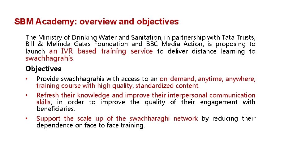 SBM Academy: overview and objectives The Ministry of Drinking Water and Sanitation, in partnership