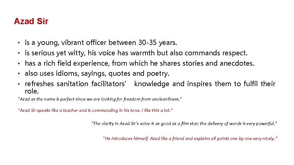 Azad Sir • is a young, vibrant officer between 30 -35 years. • is