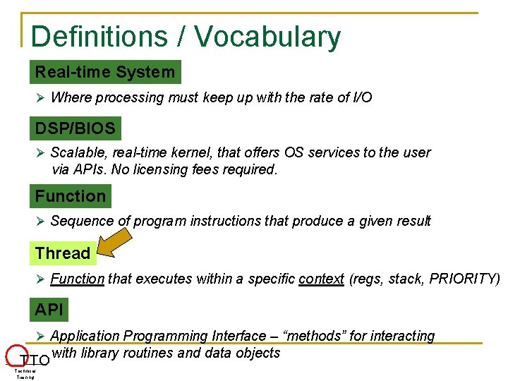 Definitions / Vocabulary Real-time System Ø Where processing must keep up with the rate Definitions / Vocabulary Real-time System Ø Where processing must keep up with the rate