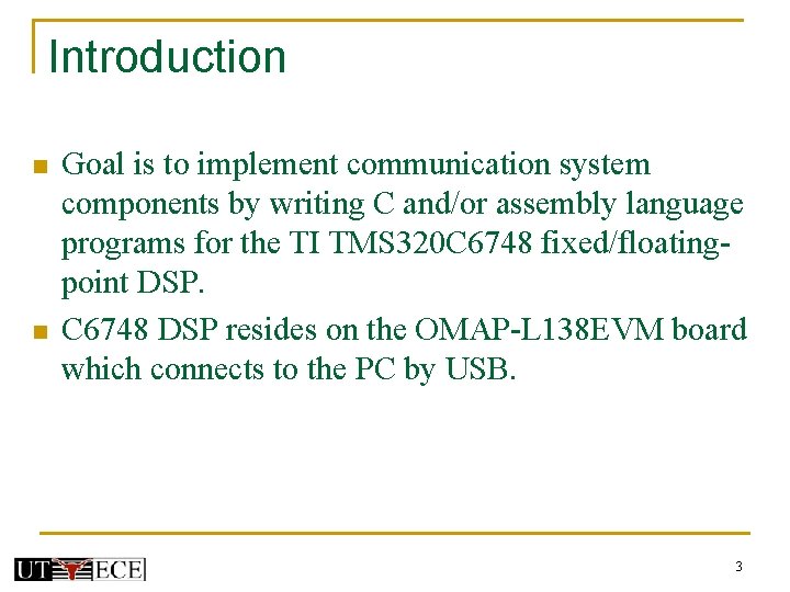Introduction n n Goal is to implement communication system components by writing C and/or Introduction n n Goal is to implement communication system components by writing C and/or