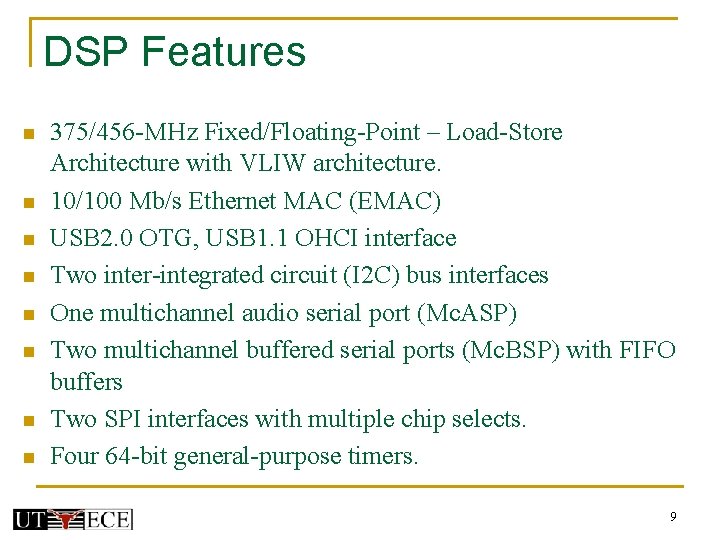 DSP Features n n n n 375/456 -MHz Fixed/Floating-Point – Load-Store Architecture with VLIW DSP Features n n n n 375/456 -MHz Fixed/Floating-Point – Load-Store Architecture with VLIW