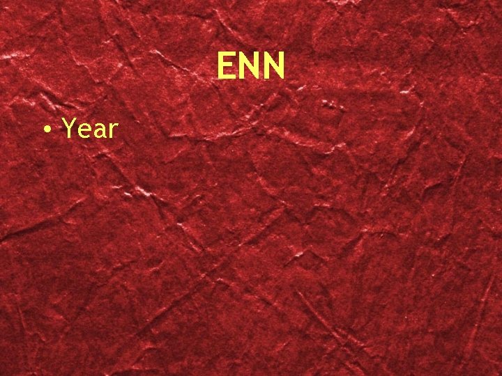 ENN • Year 
