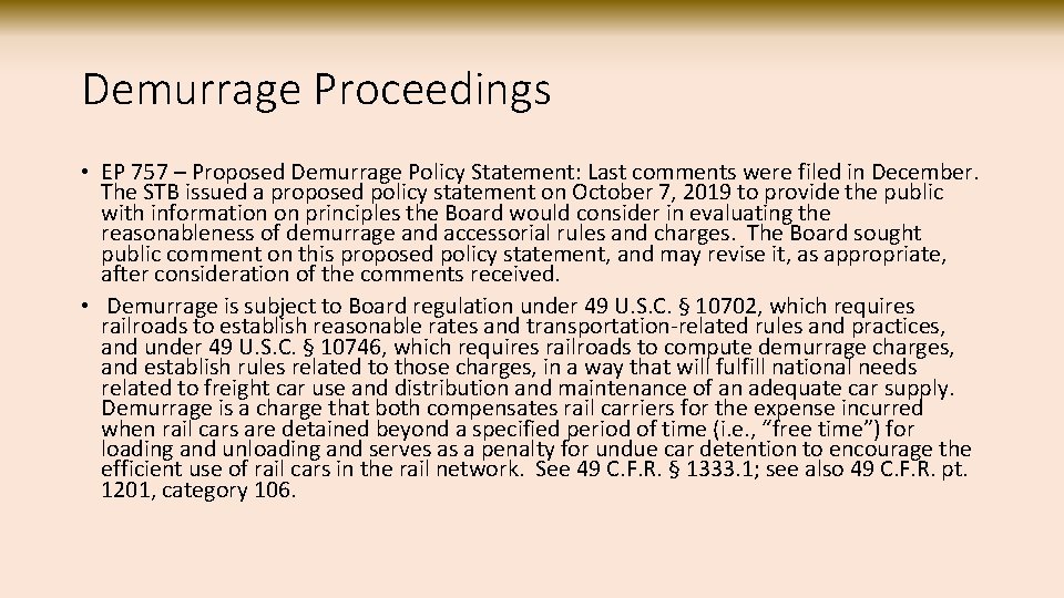 Demurrage Proceedings • EP 757 – Proposed Demurrage Policy Statement: Last comments were filed