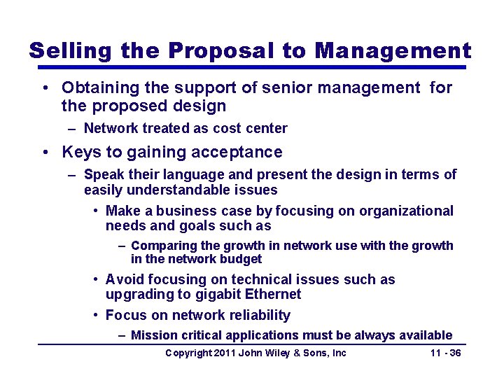 Selling the Proposal to Management • Obtaining the support of senior management for the