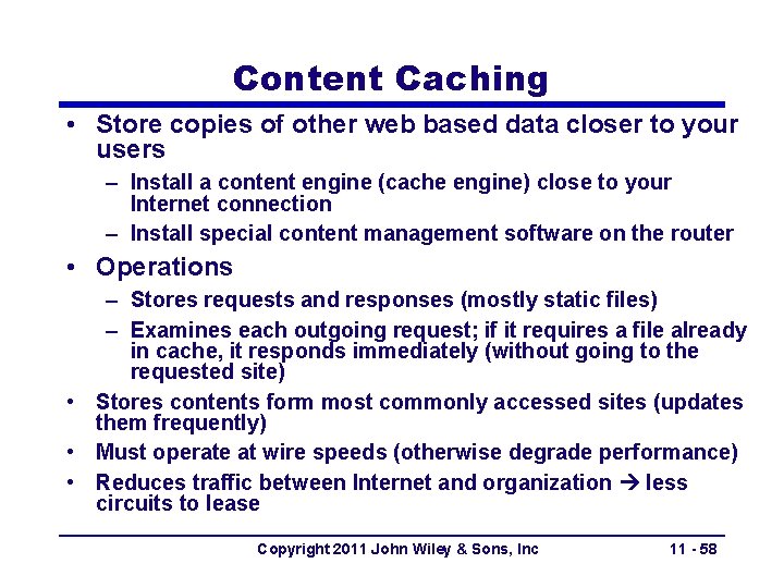 Content Caching • Store copies of other web based data closer to your users