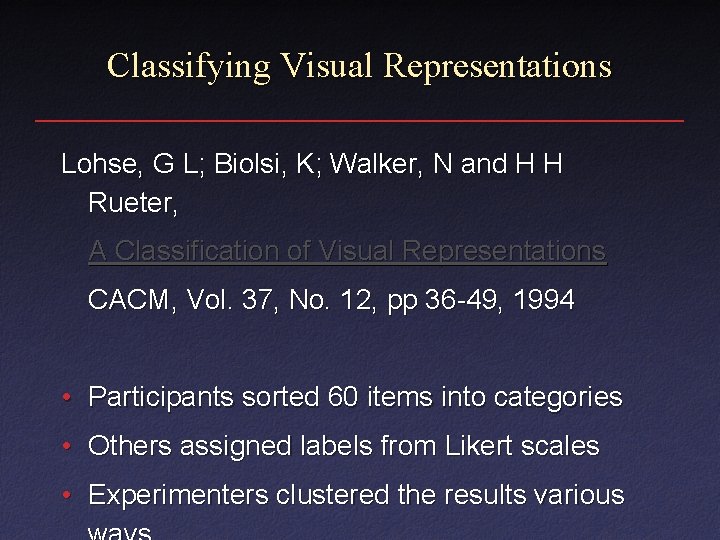 Classifying Visual Representations Lohse, G L; Biolsi, K; Walker, N and H H Rueter,