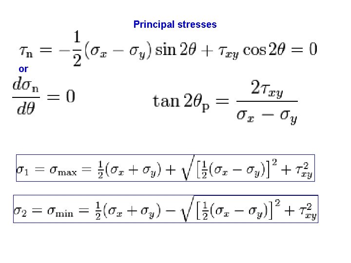 Principal stresses or 