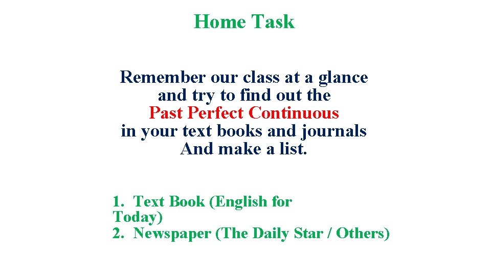 Home Task Remember our class at a glance and try to find out the