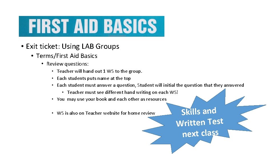  • Exit ticket: Using LAB Groups • Terms/First Aid Basics • Review questions:
