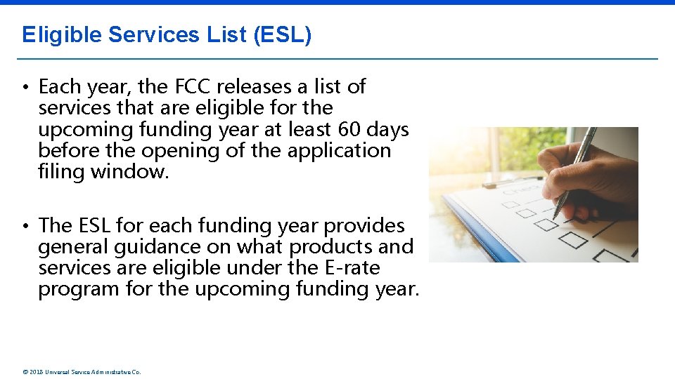 Eligible Services List (ESL) • Each year, the FCC releases a list of services