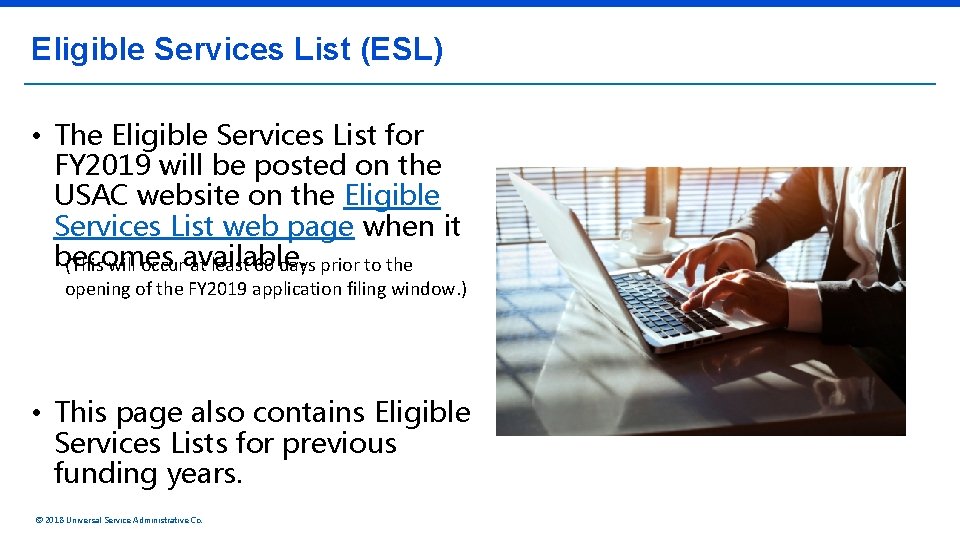 Eligible Services List (ESL) • The Eligible Services List for FY 2019 will be