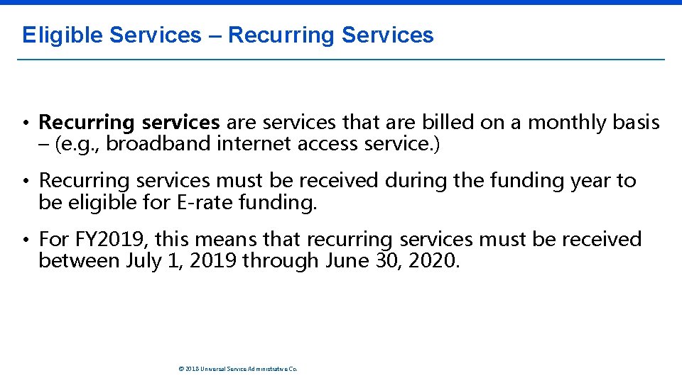 Eligible Services – Recurring Services • Recurring services are services that are billed on