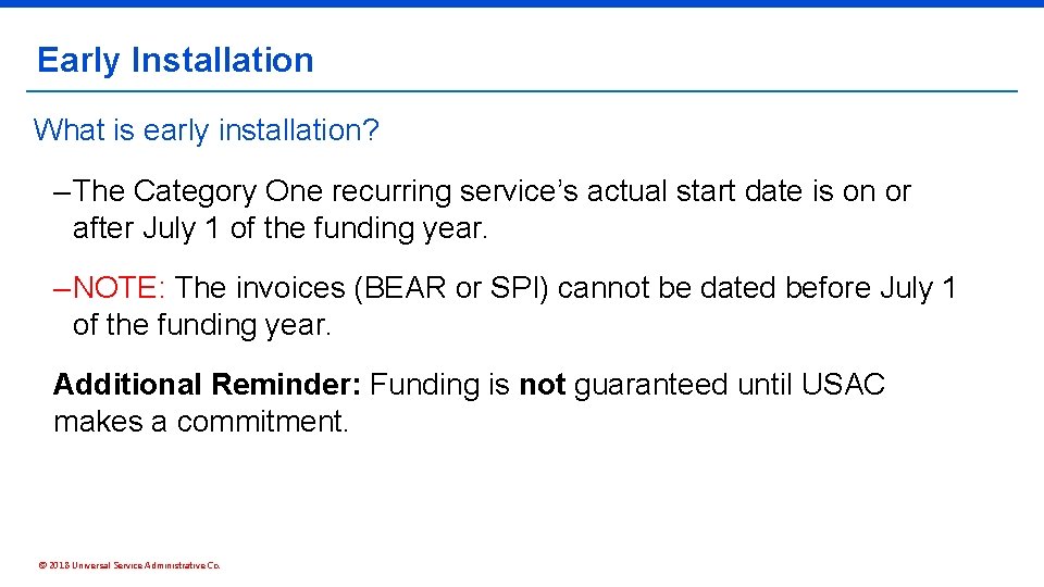 Early Installation What is early installation? – The Category One recurring service’s actual start