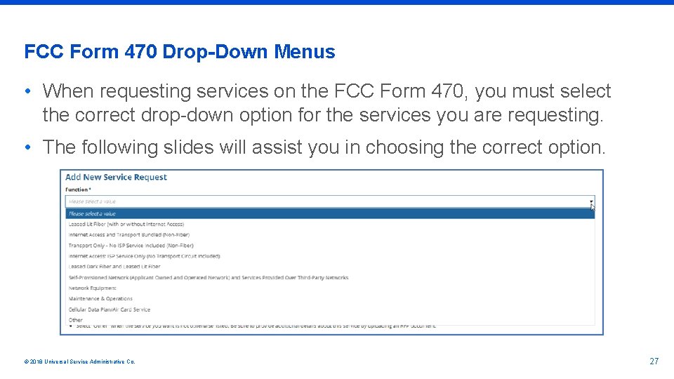 FCC Form 470 Drop-Down Menus • When requesting services on the FCC Form 470,