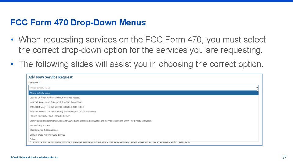 FCC Form 470 Drop-Down Menus • When requesting services on the FCC Form 470,