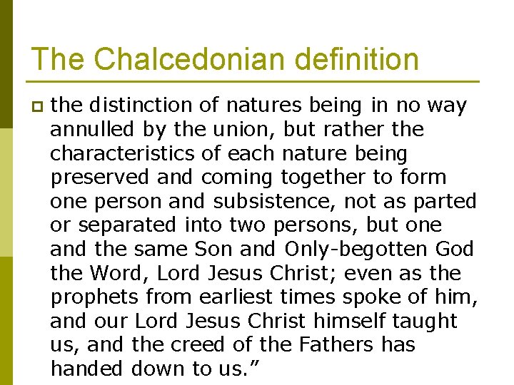The Chalcedonian definition p the distinction of natures being in no way annulled by