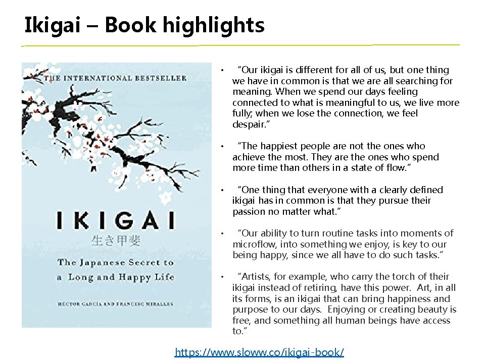 Ikigai – Book highlights • “Our ikigai is different for all of us, but