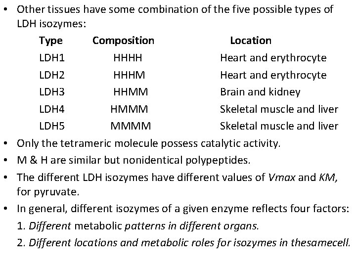  • Other tissues have some combination of the five possible types of LDH