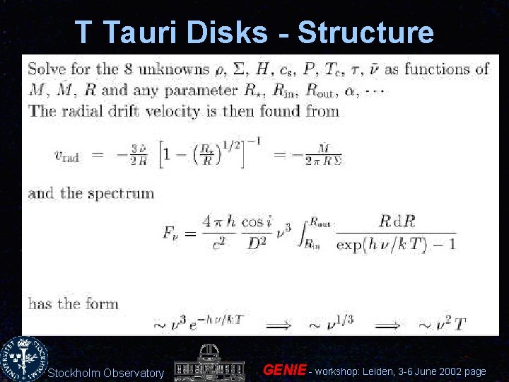 T Tauri Disks - Structure Stockholm Observatory GENIE - workshop: Leiden, 3 -6 June