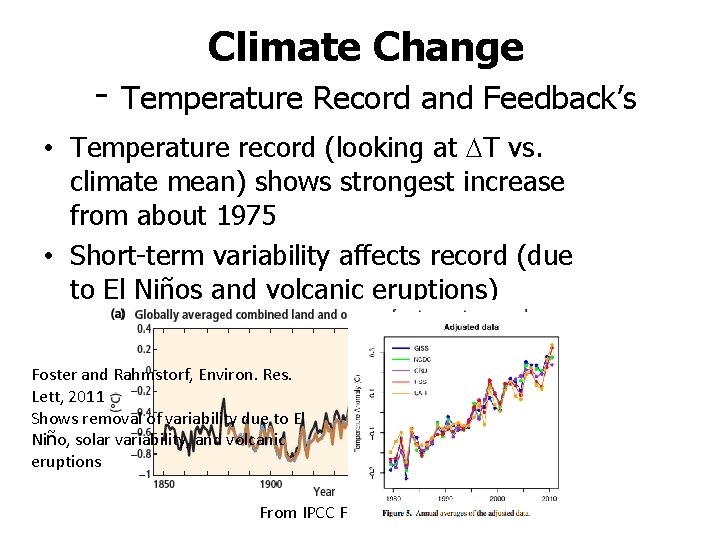 - Climate Change Temperature Record and Feedback’s • Temperature record (looking at DT vs.