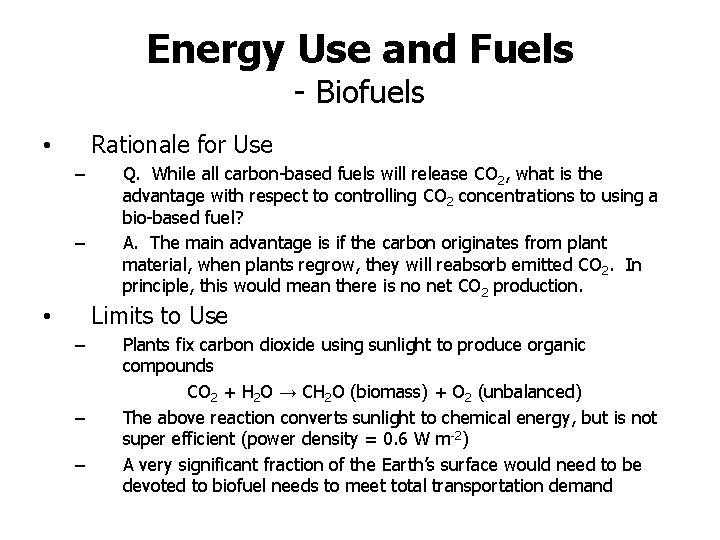 Energy Use and Fuels - Biofuels Rationale for Use • – – Q. While