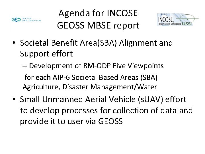 Agenda for INCOSE GEOSS MBSE report • Societal Benefit Area(SBA) Alignment and Support effort