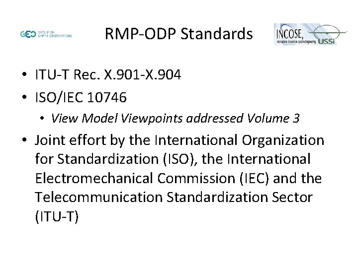 RMP-ODP Standards • ITU-T Rec. X. 901 -X. 904 • ISO/IEC 10746 • View
