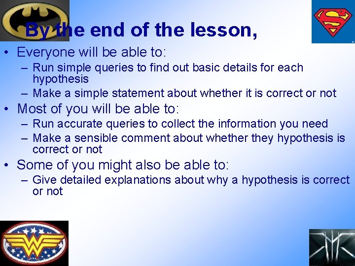 By the end of the lesson, • Everyone will be able to: – Run