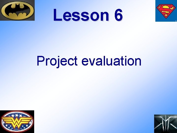 Lesson 6 Project evaluation 