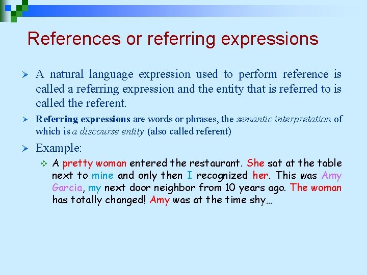 References or referring expressions Ø A natural language expression used to perform reference is References or referring expressions Ø A natural language expression used to perform reference is