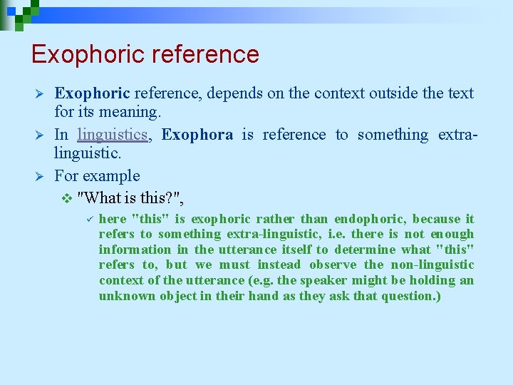 Exophoric reference Ø Ø Ø Exophoric reference, depends on the context outside the text Exophoric reference Ø Ø Ø Exophoric reference, depends on the context outside the text