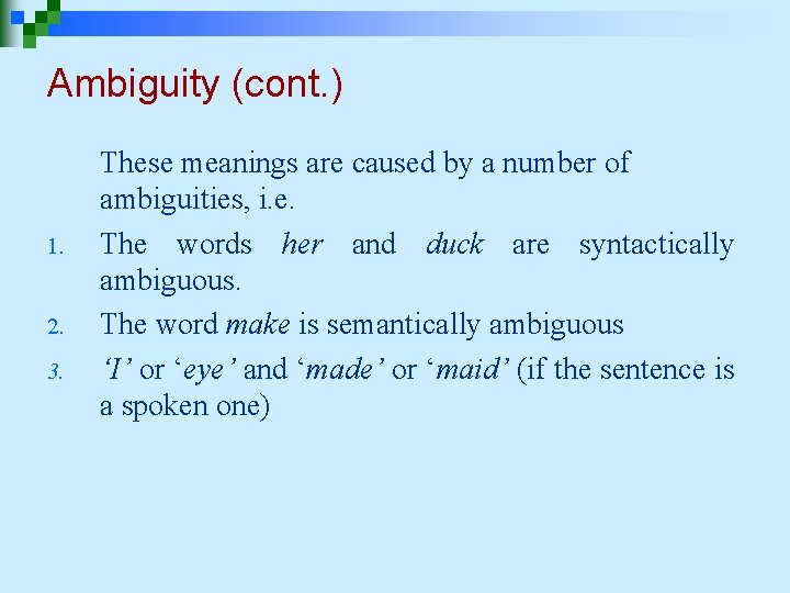 Ambiguity (cont. ) 1. 2. 3. These meanings are caused by a number of Ambiguity (cont. ) 1. 2. 3. These meanings are caused by a number of