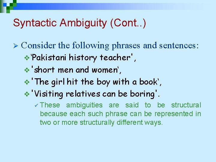Syntactic Ambiguity (Cont. . ) Ø Consider the following phrases and sentences: v ‘Pakistani Syntactic Ambiguity (Cont. . ) Ø Consider the following phrases and sentences: v ‘Pakistani