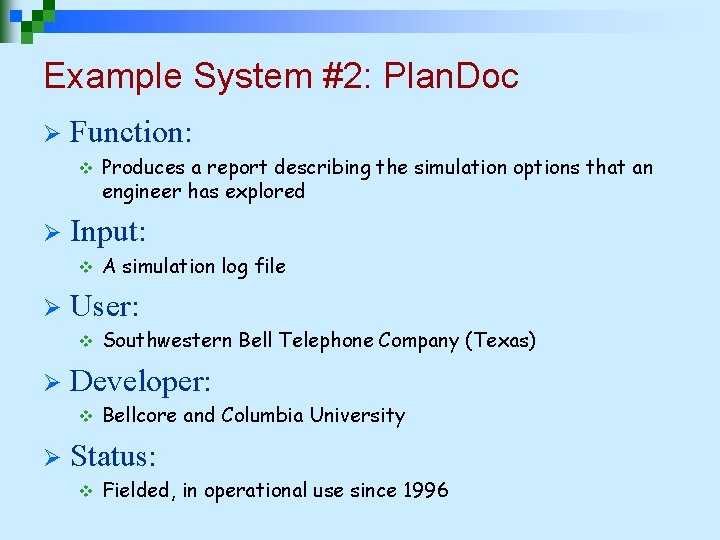 Example System #2: Plan. Doc Ø Function: v Ø Input: v Ø Southwestern Bell Example System #2: Plan. Doc Ø Function: v Ø Input: v Ø Southwestern Bell