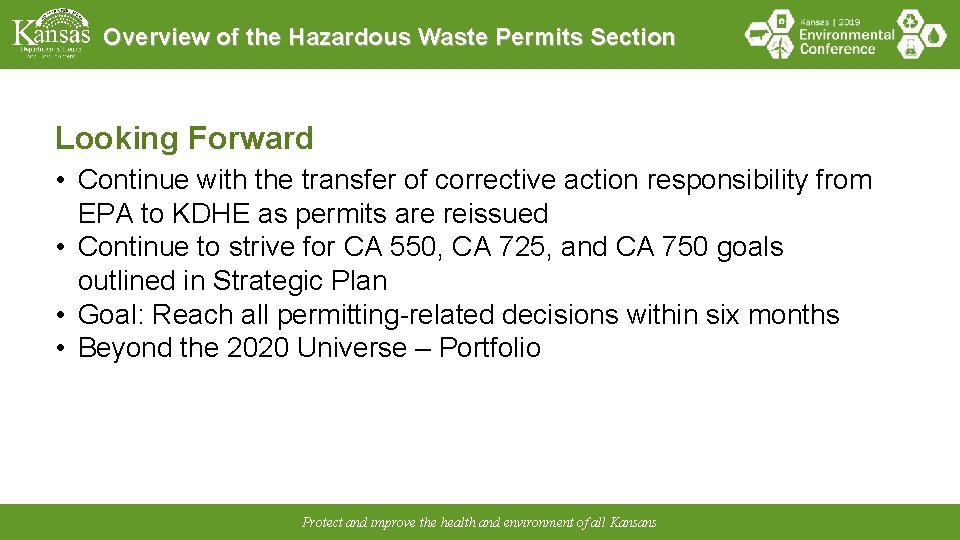 Overview of the Hazardous Waste Permits Section Looking Forward • Continue with the transfer