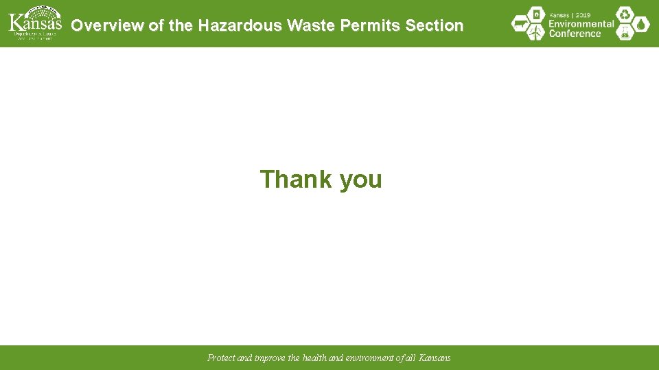 Overview of the Hazardous Waste Permits Section Thank you Protect and improve the health