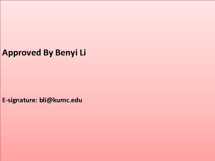 Approved By Benyi Li E-signature: bli@kumc. edu 