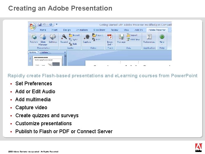 Creating an Adobe Presentation Rapidly create Flash-based presentations and e. Learning courses from Power.