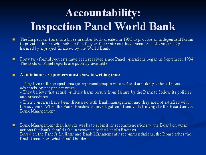 Accountability: Inspection Panel World Bank n The Inspection Panel is a three-member body created