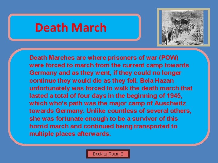 Name of Museum Death March Insert Artifact Picture Here Death Marches are where prisoners